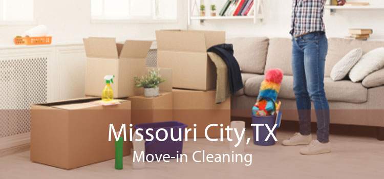 Missouri City,TX Move-in Cleaning