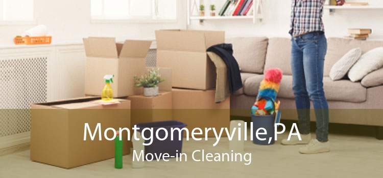 Montgomeryville,PA Move-in Cleaning