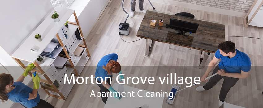 Morton Grove village Apartment Cleaning
