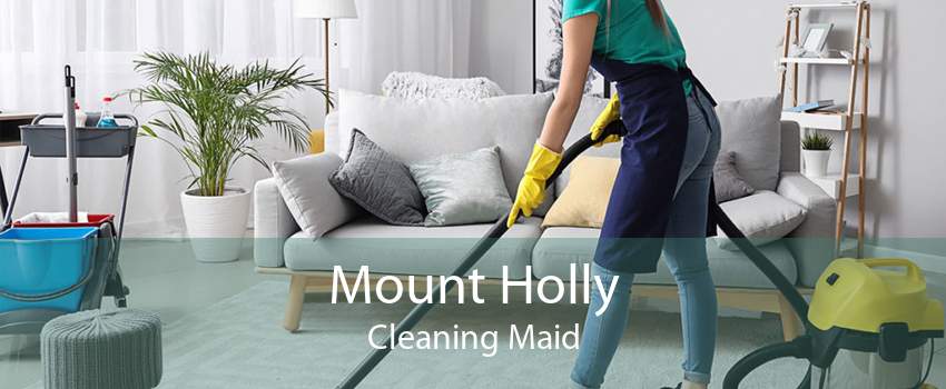 Mount Holly Cleaning Maid