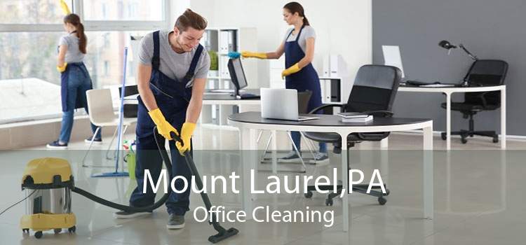 Mount Laurel,PA Office Cleaning
