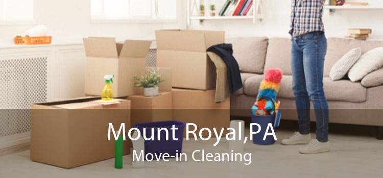 Mount Royal,PA Move-in Cleaning