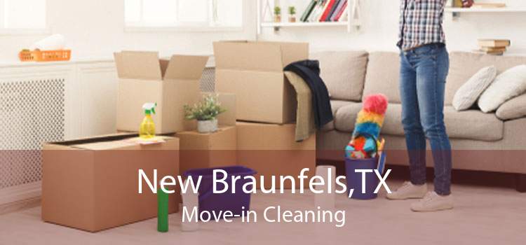 New Braunfels,TX Move-in Cleaning