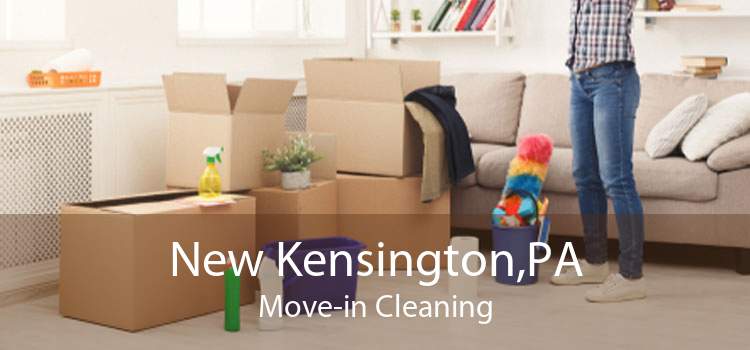 New Kensington,PA Move-in Cleaning