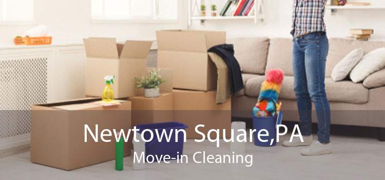Newtown Square,PA Move-in Cleaning