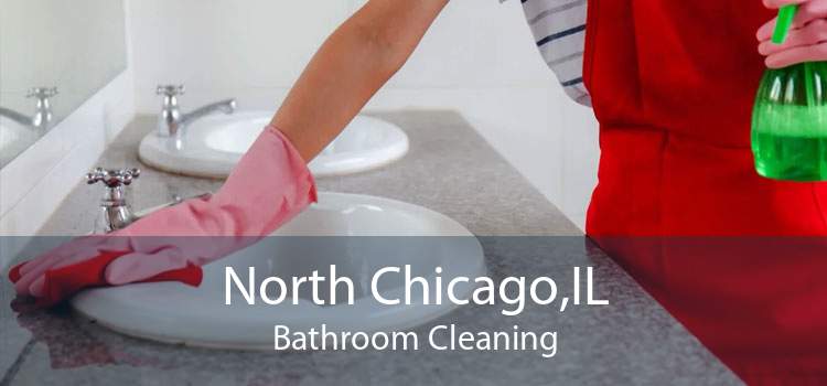North Chicago,IL Bathroom Cleaning