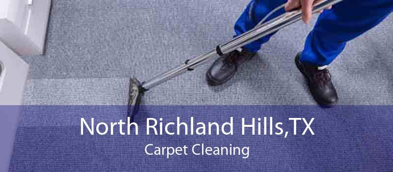 North Richland Hills,TX Carpet Cleaning