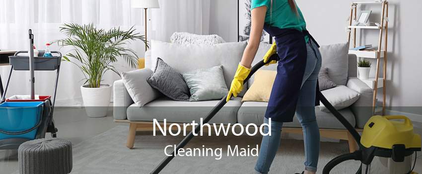 Northwood Cleaning Maid