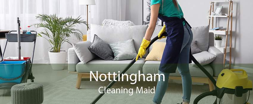 Nottingham Cleaning Maid