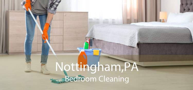 Nottingham,PA Bedroom Cleaning