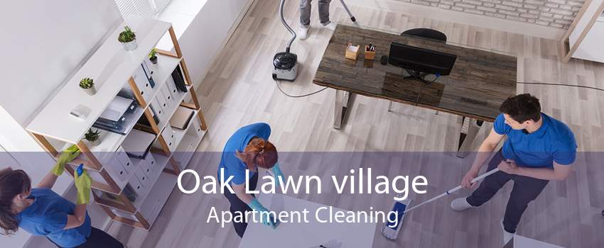 Oak Lawn village Apartment Cleaning