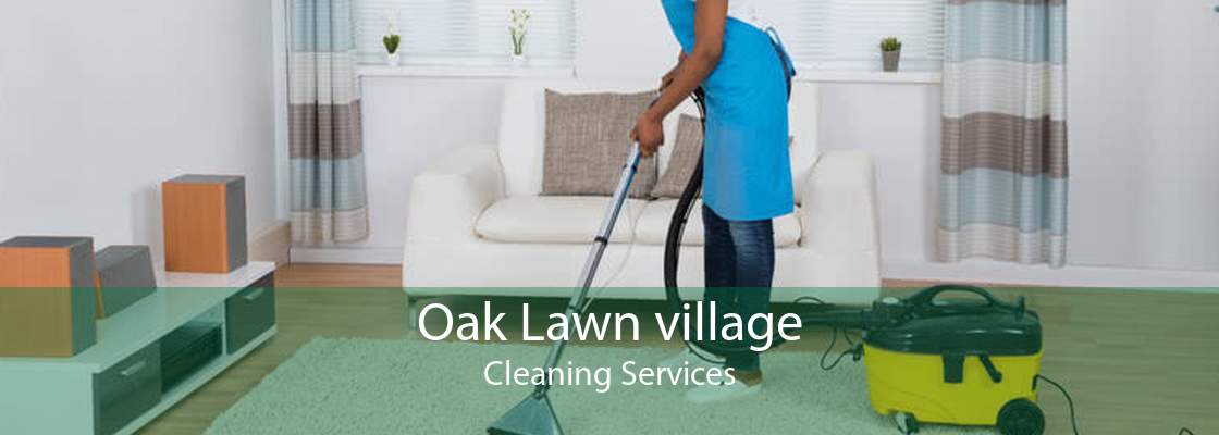 Oak Lawn village Cleaning Services