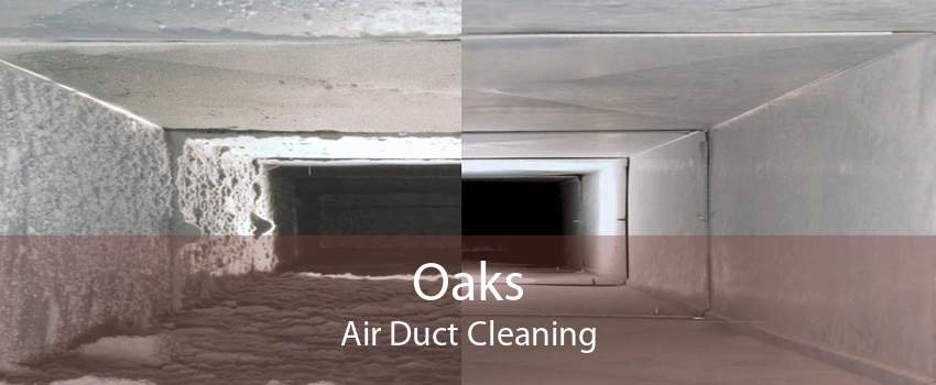 Oaks Air Duct Cleaning