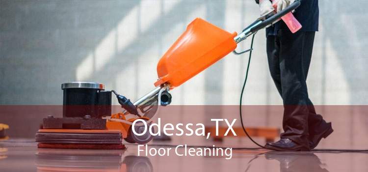 Odessa,TX Floor Cleaning