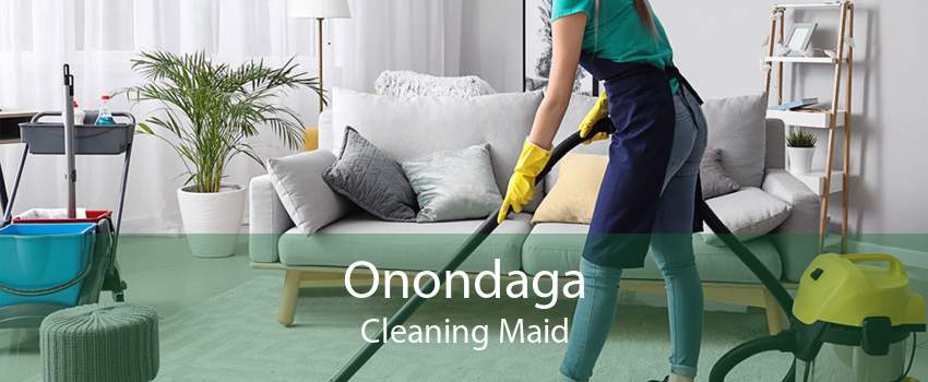 Onondaga Cleaning Maid