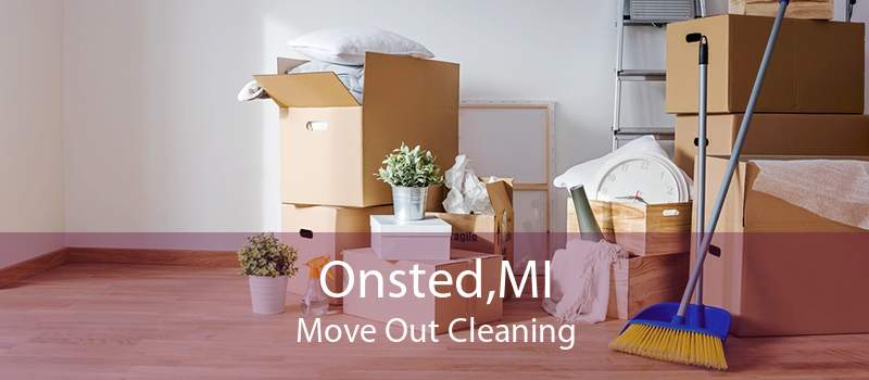 Onsted,MI Move Out Cleaning