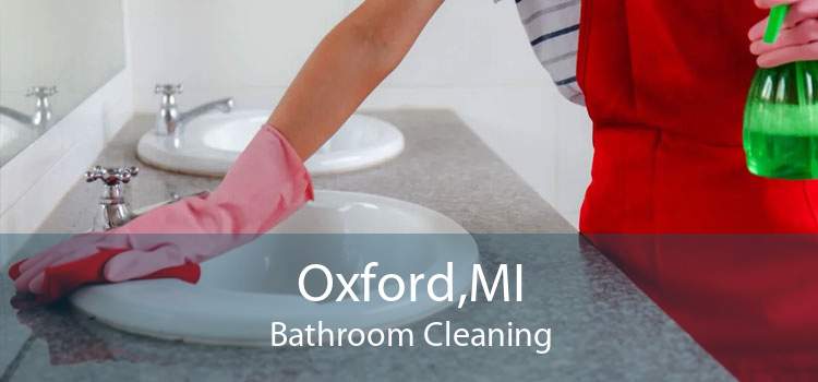 Oxford,MI Bathroom Cleaning