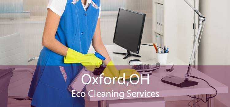 Oxford,OH Eco Cleaning Services