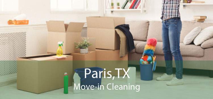 Paris,TX Move-in Cleaning