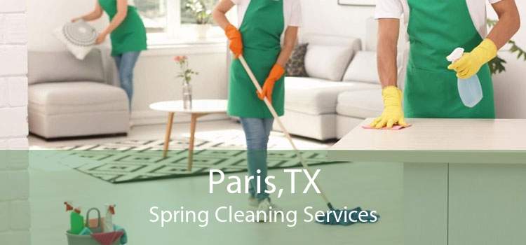 Paris,TX Spring Cleaning Services