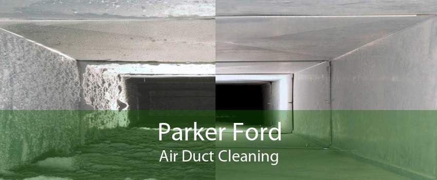 Parker Ford Air Duct Cleaning
