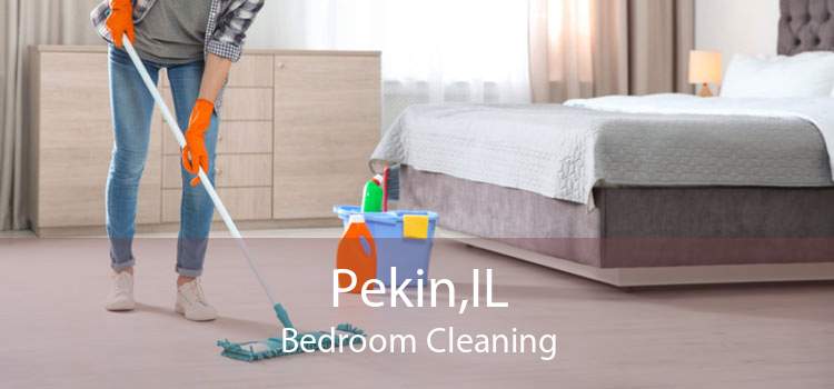 Pekin,IL Bedroom Cleaning
