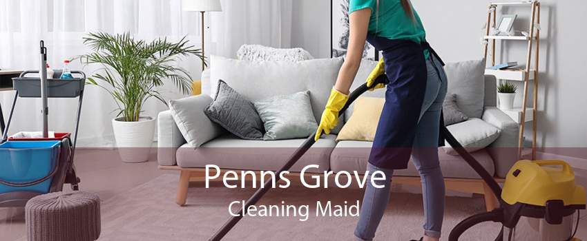 Penns Grove Cleaning Maid