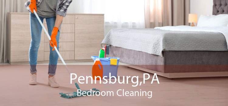 Pennsburg,PA Bedroom Cleaning