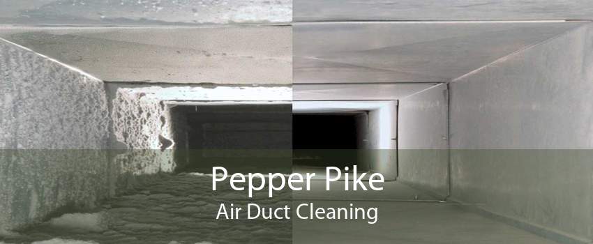 Pepper Pike Air Duct Cleaning