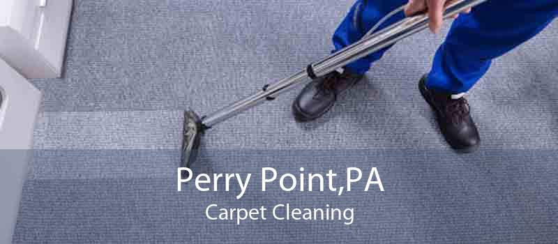 Perry Point,PA Carpet Cleaning