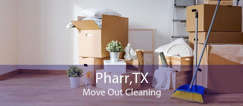 Pharr,TX Move Out Cleaning