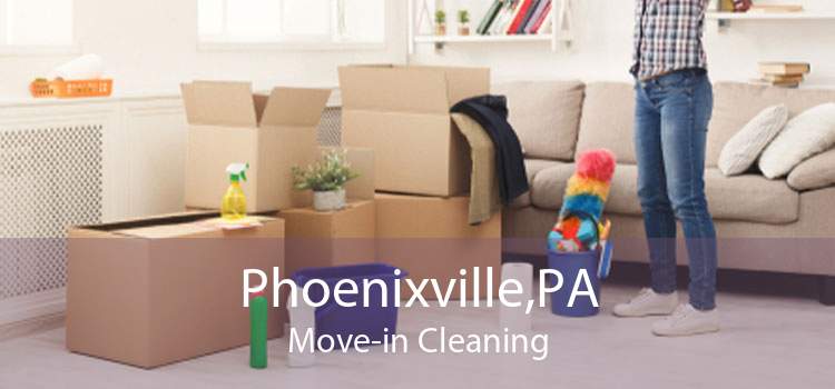 Phoenixville,PA Move-in Cleaning