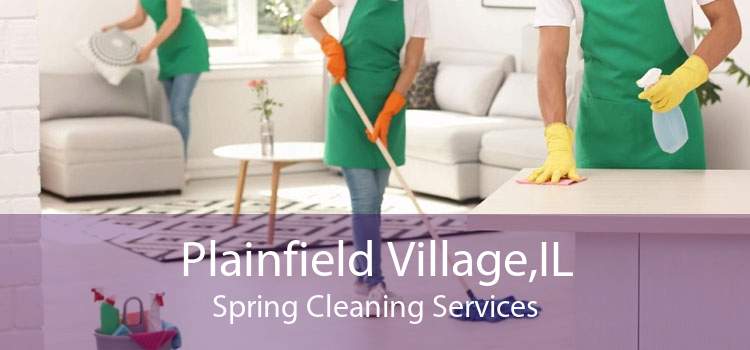 Plainfield Village,IL Spring Cleaning Services