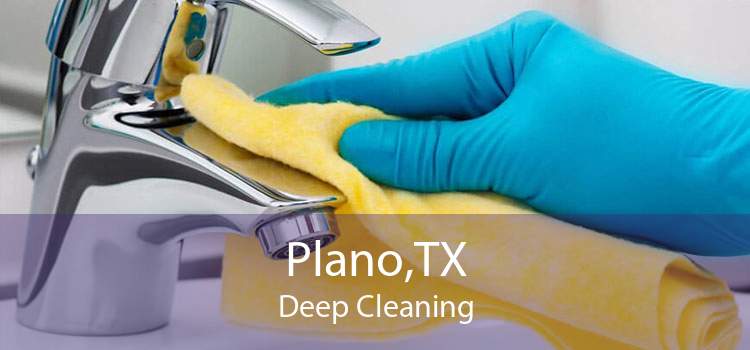 Plano,TX Deep Cleaning