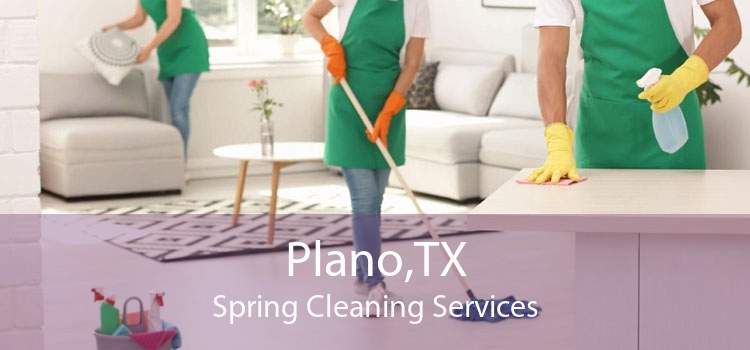 Plano,TX Spring Cleaning Services