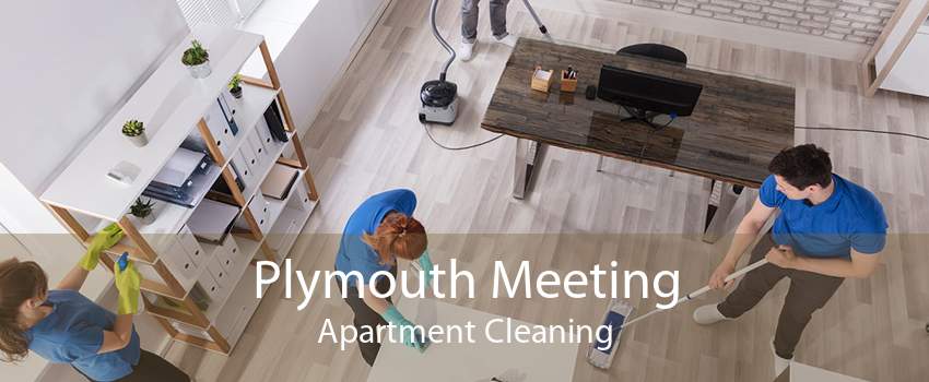 Plymouth Meeting Apartment Cleaning