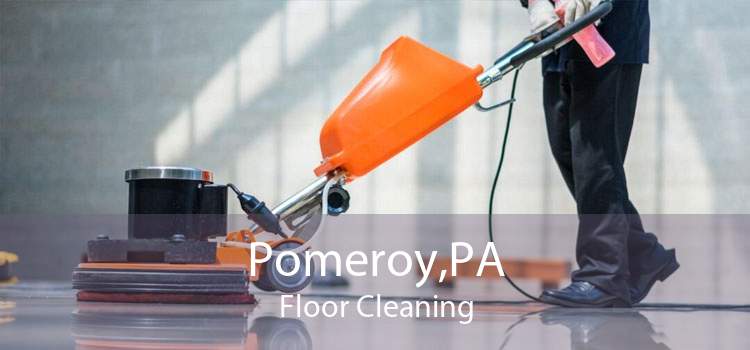 Pomeroy,PA Floor Cleaning