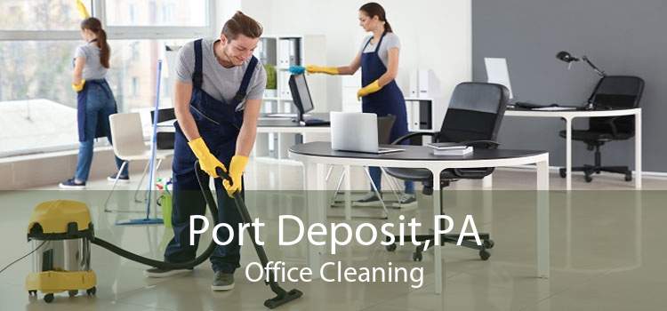 Port Deposit,PA Office Cleaning