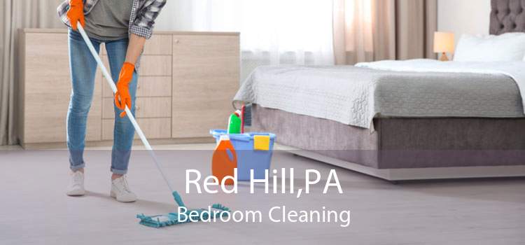 Red Hill,PA Bedroom Cleaning