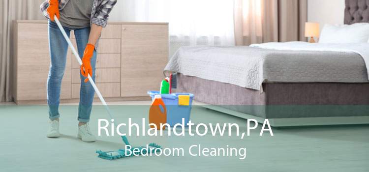 Richlandtown,PA Bedroom Cleaning