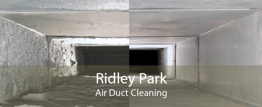 Ridley Park Air Duct Cleaning