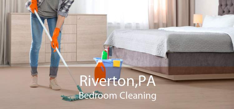 Riverton,PA Bedroom Cleaning