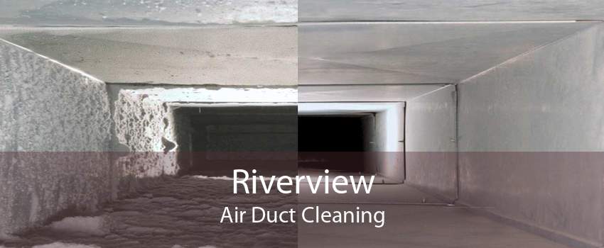 Riverview Air Duct Cleaning