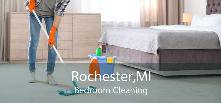 Rochester,MI Bedroom Cleaning