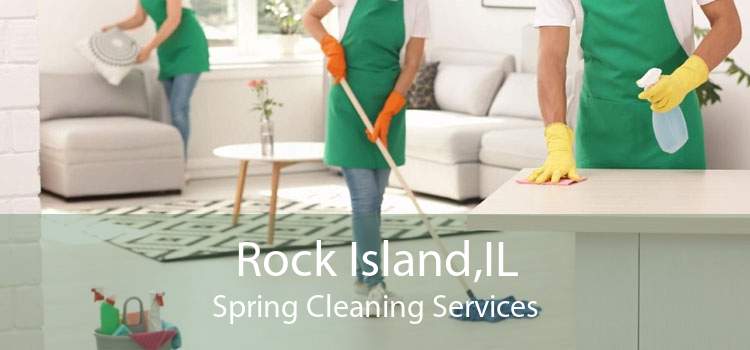 Rock Island,IL Spring Cleaning Services