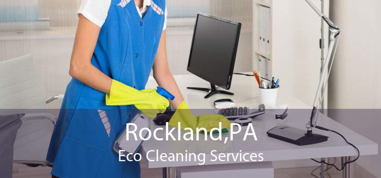 Rockland,PA Eco Cleaning Services