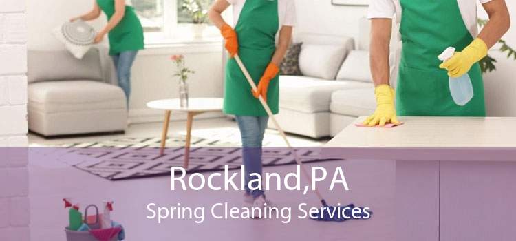 Rockland,PA Spring Cleaning Services