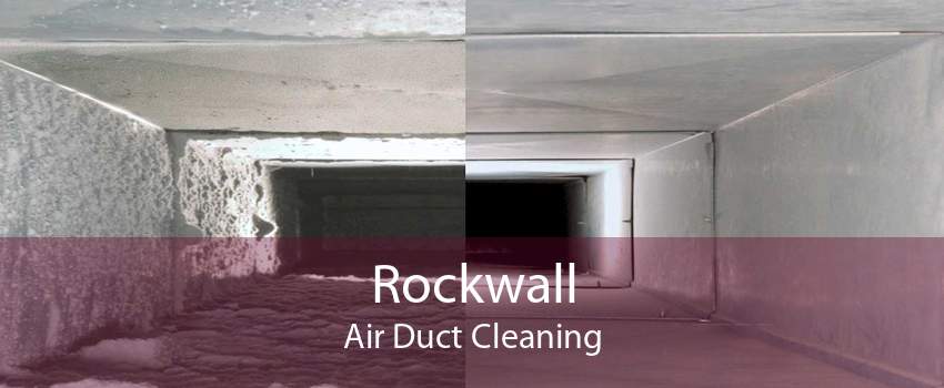 Rockwall Air Duct Cleaning