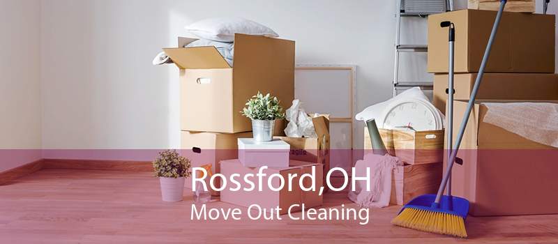 Rossford,OH Move Out Cleaning