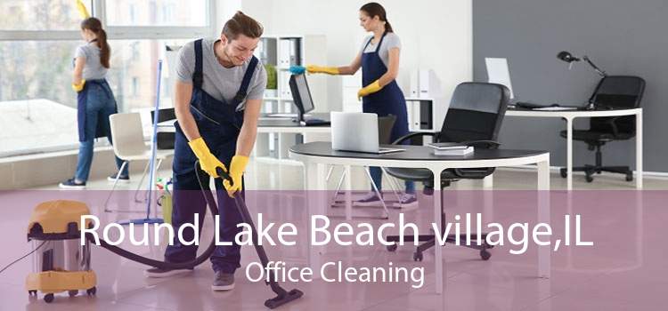 Round Lake Beach village,IL Office Cleaning